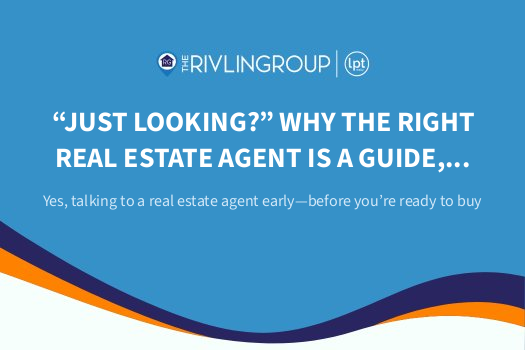 “Just Looking?” Why the Right Real Estate Agent Is a Guide, Not a Salesperson