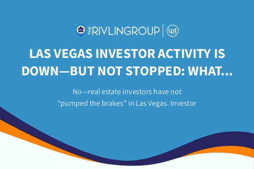 Las Vegas Investor Activity Is Down—But Not Stopped: What Buyers Need to Know